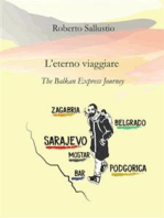 L'eterno viaggiare. The Balkan Express Journey