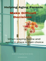 Helping Aging Parents Make Difficult Decisions: Staying Home, #4