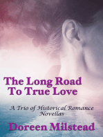 The Long Road To True Love: A Trio of Historical Romance Novellas