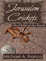 Jerusalem Crickets, the Child of the Earth: Strange Little Creatures, #2