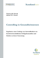 Controlling in Gesundheitsnetzen: Ergebnisse einer Umfrage zur Anwendbarkeit von betriebswirtschaftlichen Erfolgskennzahlen und Schritte zu deren Umsetzung