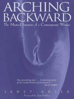 Arching Backward: The Mystical Initiation of a Contemporary Woman