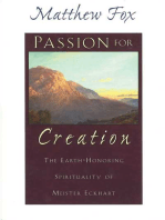 Passion for Creation: The Earth-Honoring Spirituality of Meister Eckhart