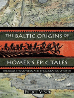 The Baltic Origins of Homer's Epic Tales: The <i>Iliad,</i> the <i>Odyssey,</i> and the Migration of Myth