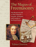 The Magus of Freemasonry: The Mysterious Life of Elias Ashmole--Scientist, Alchemist, and Founder of the Royal Society