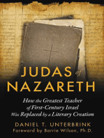 Judas of Nazareth: How the Greatest Teacher of First-Century Israel Was Replaced by a Literary Creation