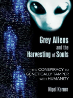 Grey Aliens and the Harvesting of Souls: The Conspiracy to Genetically Tamper with Humanity