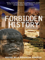 Forbidden History: Prehistoric Technologies, Extraterrestrial Intervention, and the Suppressed Origins of Civilization