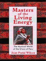 Masters of the Living Energy: The Mystical World of the Q'ero of Peru