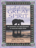 Call of the Great Spirit: The Shamanic Life and Teachings of Medicine Grizzly Bear