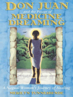 Don Juan and the Power of Medicine Dreaming: A Nagual Woman's Journey of Healing