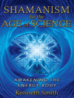 Shamanism for the Age of Science: Awakening the Energy Body