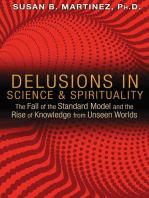 Delusions in Science and Spirituality: The Fall of the Standard Model and the Rise of Knowledge from Unseen Worlds