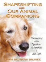 Shapeshifting with Our Animal Companions: Connecting with the Spiritual Awareness of All Life