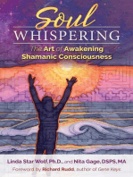 Soul Whispering: The Art of Awakening Shamanic Consciousness