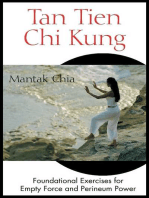 Tan Tien Chi Kung: Foundational Exercises for Empty Force and Perineum Power