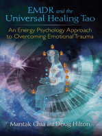 EMDR and the Universal Healing Tao: An Energy Psychology Approach to Overcoming Emotional Trauma