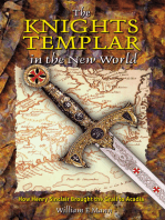 The Knights Templar in the New World: How Henry Sinclair Brought the Grail to Acadia