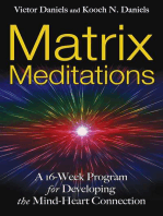 Matrix Meditations: A 16-week Program for Developing the Mind-Heart Connection