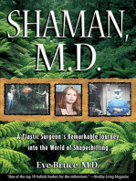 Shaman, M.D.: A Plastic Surgeon's Remarkable Journey into the World of Shapeshifting