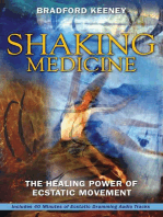 Shaking Medicine: The Healing Power of Ecstatic Movement