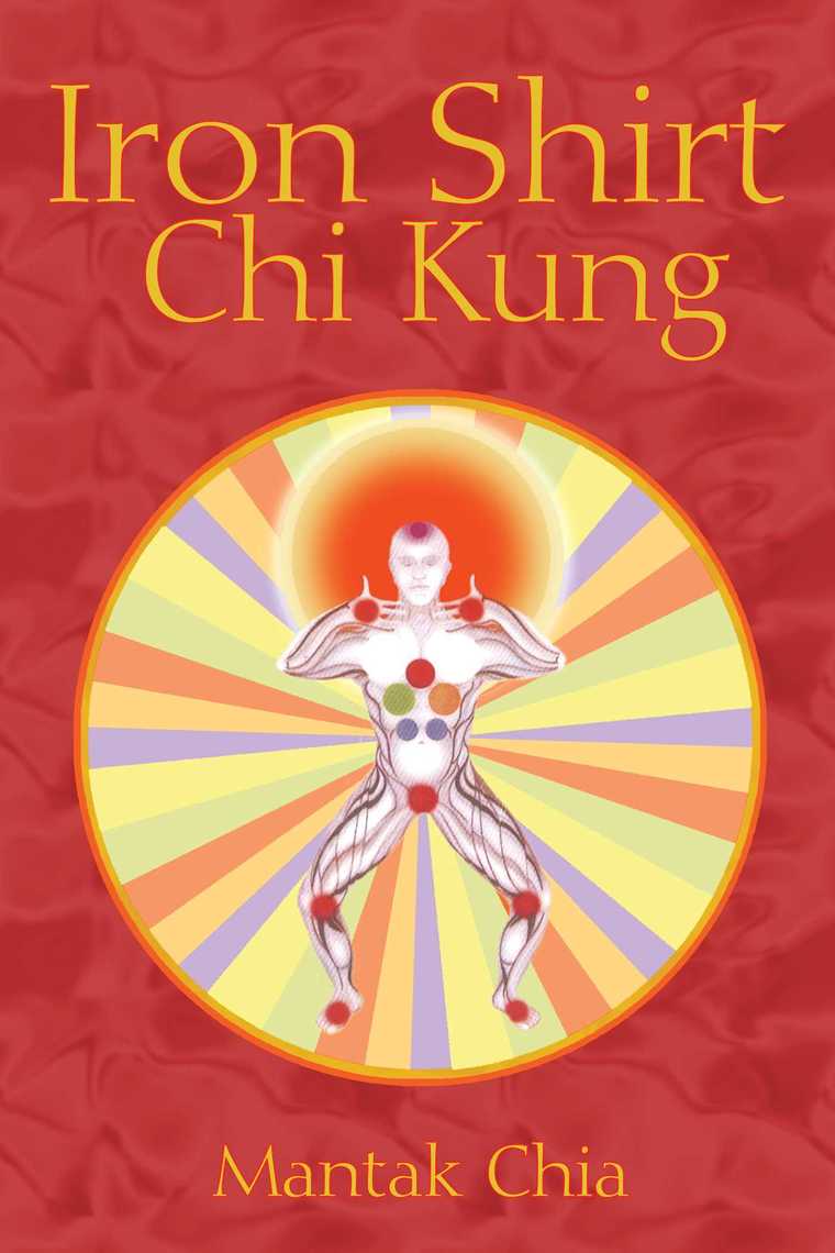 Read Iron Shirt Chi Kung Online by Mantak Chia Books