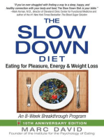 The Slow Down Diet: Eating for Pleasure, Energy, and Weight Loss