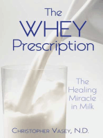 The Whey Prescription: The Healing Miracle in Milk