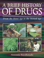 A Brief History of Drugs: From the Stone Age to the Stoned Age