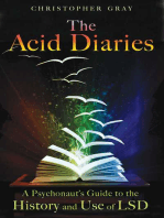 The Acid Diaries: A Psychonaut's Guide to the History and Use of LSD