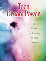 Teen Dream Power: Unlock the Meaning of Your Dreams