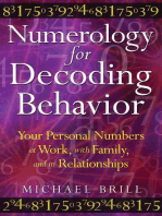 Numerology for Decoding Behavior: Your Personal Numbers at Work, with Family, and in Relationships