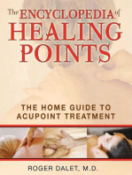 The Encyclopedia of Healing Points: The Home Guide to Acupoint Treatment