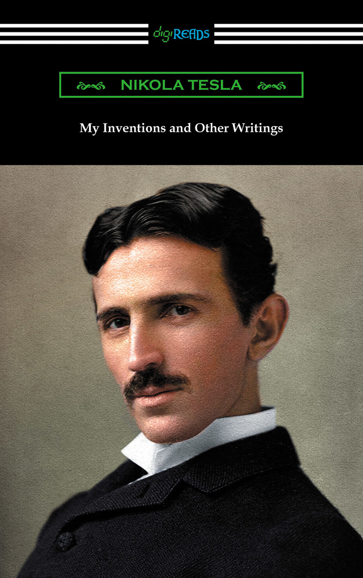 My Inventions and Other Writings by Nikola Tesla Book