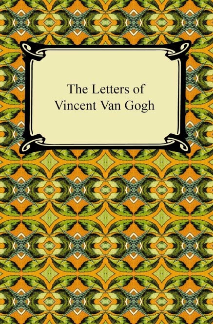 The Letters of Vincent Van Gogh by Vincent Van Gogh (Ebook) - Read free ...