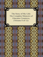 The Story of My Life (The Complete Memoirs of Giacomo Casanova, Volume 8 of 12)