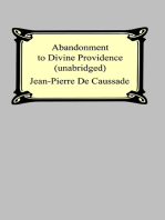 Abandonment To Divine Providence (Unabridged: with a compilation of the letters of Father Jean-Pierre De Caussade)