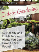 Indoor Gardening: 50 Healthy and Edible Indoor Plants You can Have All Year Round