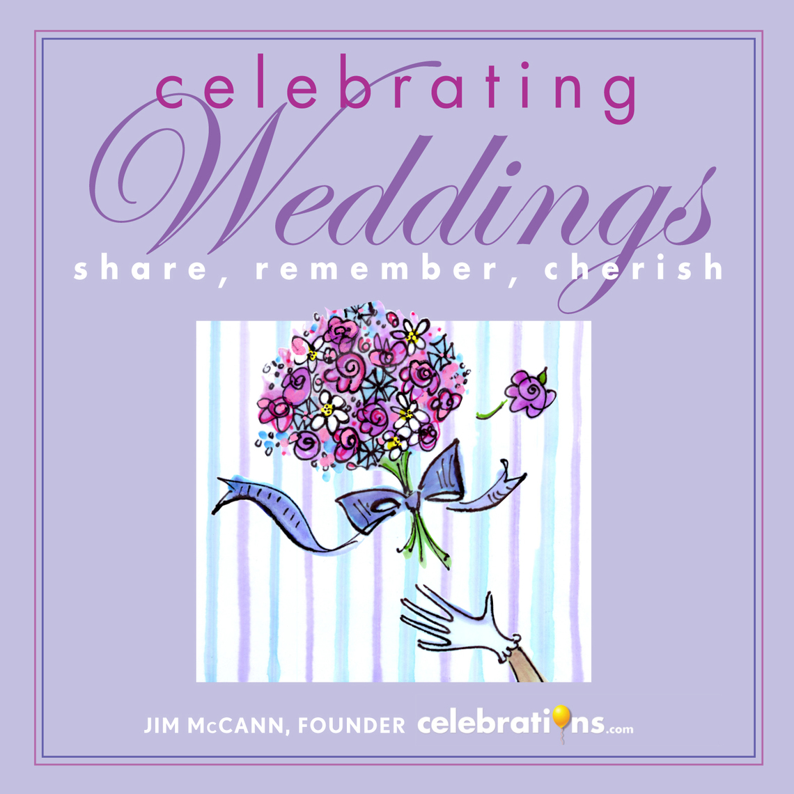 Celebrating Weddings by Jim McCann