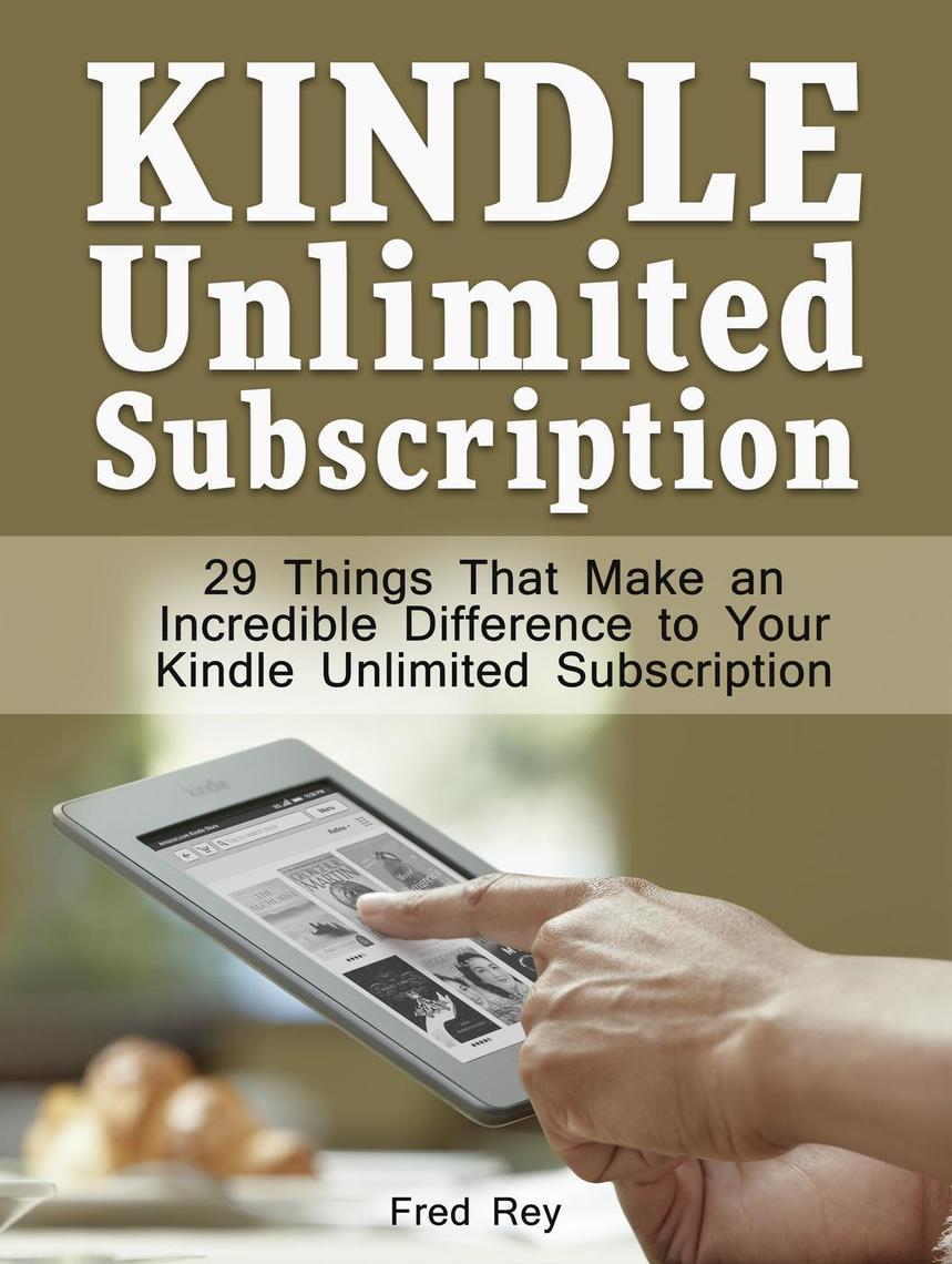 Read Kindle Unlimited Subscription 29 Things That Make an Incredible