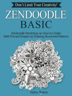Zendoodle Basic: Don’t Limit Your Creativity! Zendoodle Workshop on How to Create Well-Formed Shapes by Drawing Structured Patterns
