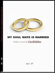 monteren Gunst Magnetisch My Soul Mate is Married by S Squared - Ebook | Scribd