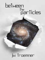 Between the Particles