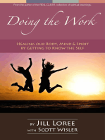 Doing the Work: Healing Our Body, Mind & Spirit by Getting to Know the Self