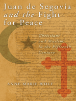 Juan de Segovia and the Fight for Peace: Christians and Muslims in the Fifteenth Century