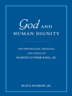 God and Human Dignity: The Personalism, Theology, and Ethics of Martin Luther King, Jr.