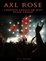 Axl Rose: Creative Genius or Just Plain Crazy?