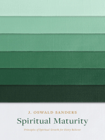 Spiritual Maturity: Principles of Spiritual Growth for Every Believer