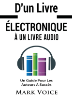 D'un Livre Électronique À Un Livre Audio - Un Guide Pour Les Auteurs À Succès: Gagner De l'Argent Avec Vos Livres Électroniques En Les Vendant Sous Forme De Livre Audio