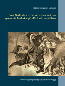Lesen Sie Frau Holle Die Herrin Der Disen Und Ihre Spirituelle Initiation Fur Die Anderswelt Reise Von Holger Karsten Schmid Online Bucher